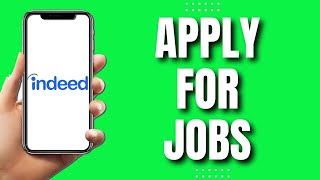 How To Apply For Indeed Jobs In Mobile (Easy)