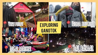 EP: 03 EXPLORING GANGTOK VIEW POINTS l LOCAL MARKET IN GANGTOK ll LAL BAZAAR VLOG #shoppinginGangtok