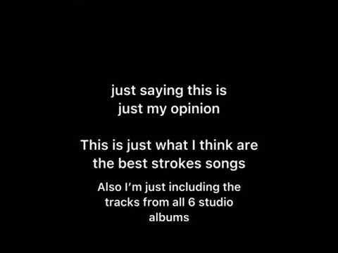 All The Strokes Songs Ranked (Worst To Best)