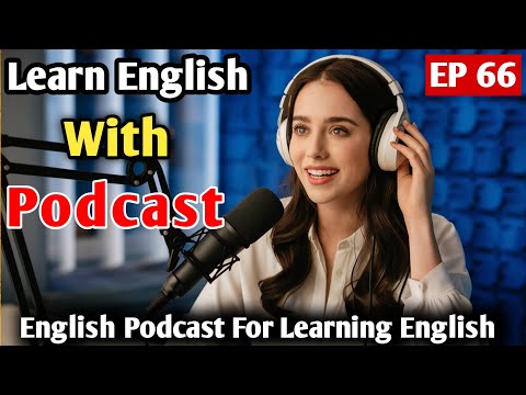 The Impact of English on Career Advancement | English Podcast For Learning English | English Podcast