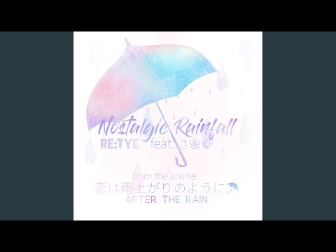 Nostalgic Rainfall (From "After the Rain")