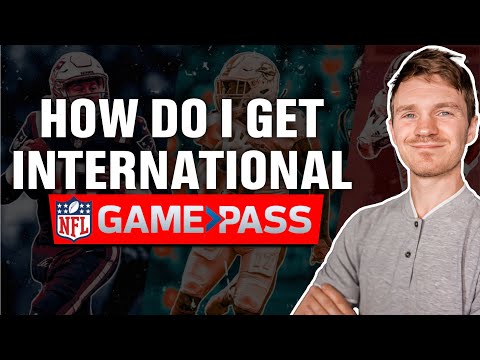 How Do I Get International NFL Gamepass?