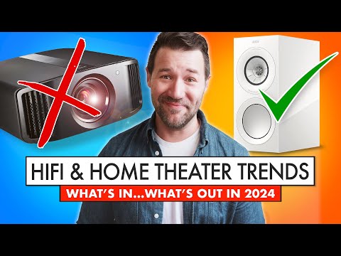 ✅  ❌ What's IN and What's OUT in Hi-Fi and Home Theater? 2024 Trends