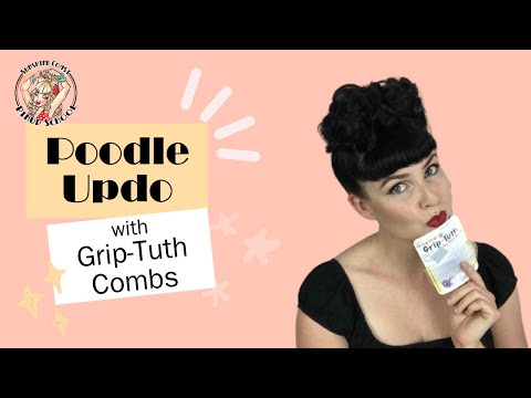 Pinup Poodle Updo using Grip-Tuth Combs