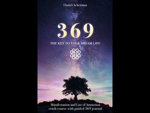 369 The Key to Your Dream Life: Manifestation and Law of Attraction Crash Course with Guided