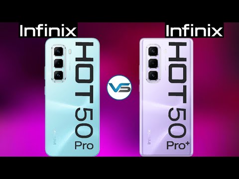 Infinix Hot 50 Pro VS Infinix Hot 50 Pro Plus | Infinix Hot 50 Pro Plus VS Infinix Hot 50 Pro