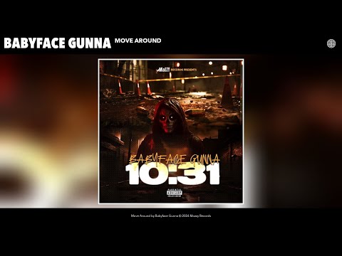 Babyface Gunna - Move Around (Official Audio)