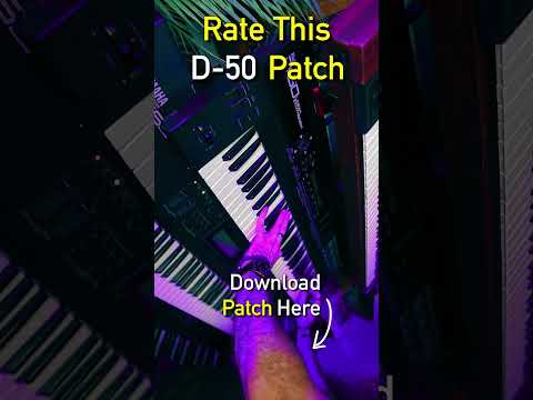 NEW D-50 Patches Sound Incredible!