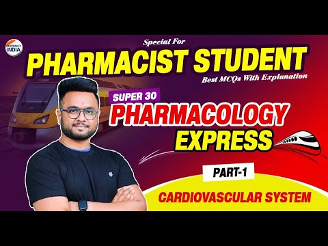 CARDIOVASCULAR SYSTEM | PHARMACOLOGY | Part - 1 | Super 30 Series | RRB Pharmacist | MCQs With Exp.