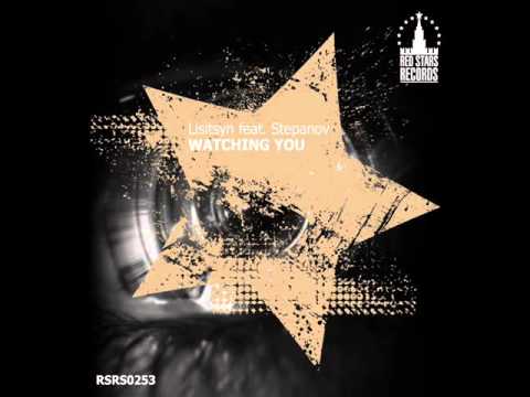 Lisitsyn feat Stepanov  -  Watching you (Rocket Fun remix)