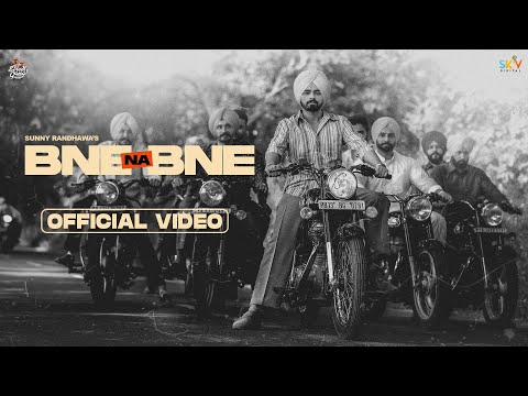 Bne Na Bne (Official Video) : Sunny Randhawa | B2Gether Pro | Punjabi Song