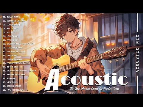 Best Acoustic Songs Collection - Acoustic Guitar Covers Of Popular Songs - Chill Acoustic Love Songs