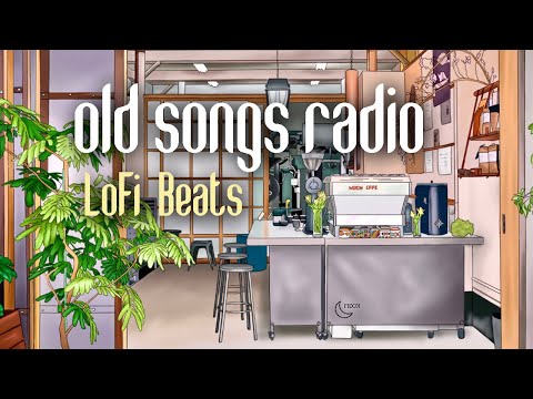 My Favorite Old Songs Lofi Radio | chill jazzhop beats to study/relax to