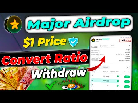 Major airdrop point convert | Major airdrop withdraw | Major airdrop price | Major listing date