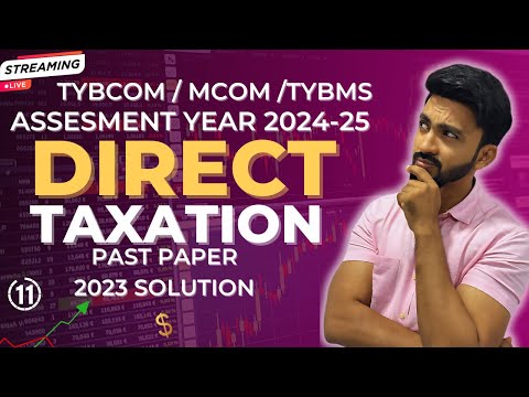 #11 Direct Taxation Full Course Revision | TYBCom, MCom, TYBMS Exams |Siraj Shaikh