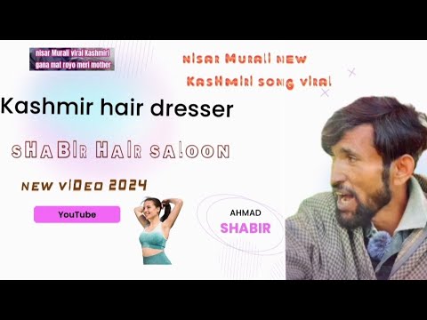 #Sunday Special | Nisar Murli | New Kashmir hair dresser Kashmiri Song |# Famous Kashmiri Song 2024