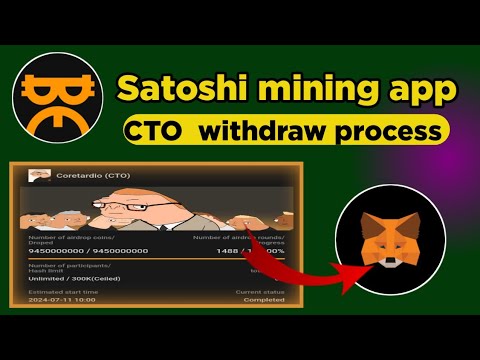 CTO token withdraw process | SATOSHI mining app CTO token withdraw | CTO token withdraw to MetaMask