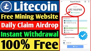 🔥Litecoin Free Mining Website | 100% Free | Instant Withdrawal | No Deposit | Litecoin Withdrawal