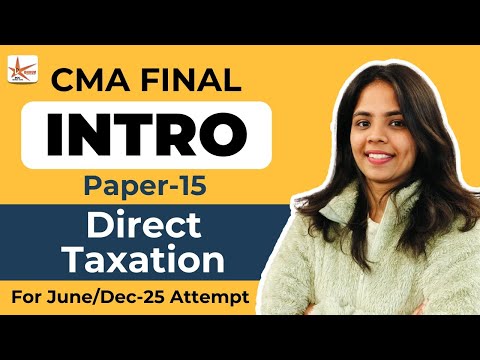 Introuction Class || Direct Taxation || PN-15 || CMA Deeksha Sharma