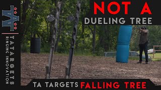 Dueling Trees Suck | TA Targets Falling Tree Target