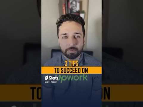 3 Tips To SUCCEED On UPWORK NOW!