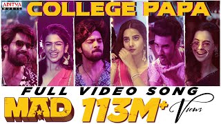 College Papa Video Song(Telugu)| MAD| Kalyan Shankar| S. Naga Vamsi |Kasarla Shyam |Bheems Ceciroleo