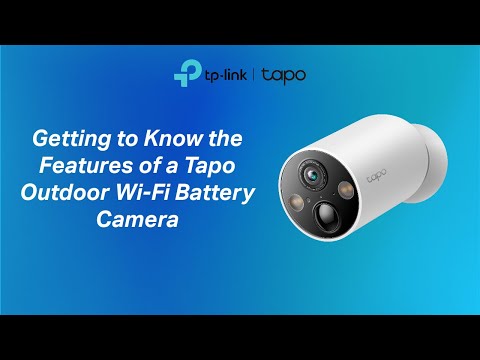 Getting to Know the Features of a Tapo Outdoor Wi-Fi Battery-Operated Camera