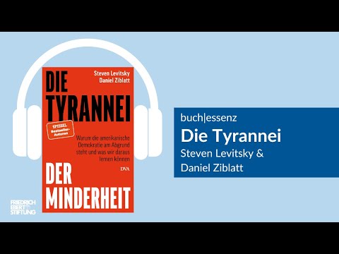 Die Tyrannei der Minderheit | Steven Levitsky & Daniel Ziblatt | Buchessenz