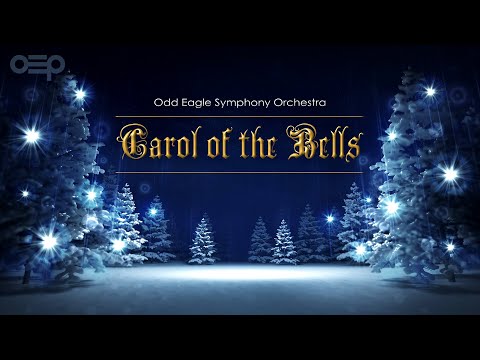 Carol of the Bells - Odd Eagle Symphony Orchestra | Classical Christmas Music