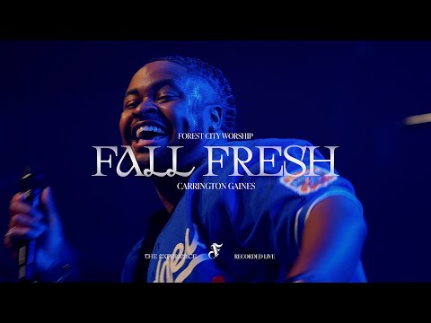 Fall Fresh | Carrington Gaines | Forest City Worship (Official Music Video)