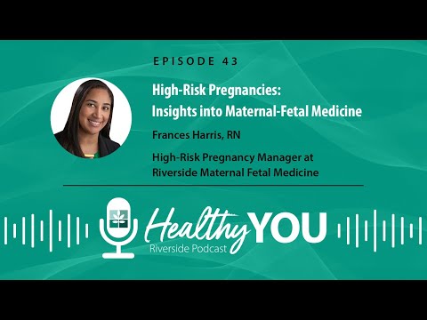 Episode 43: High Risk Pregnancies': Insights into Maternal Fetal Medicine