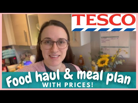 TESCO FOOD HAUL & MEAL PLAN WITH PRICES! | GROCERY HAUL UK