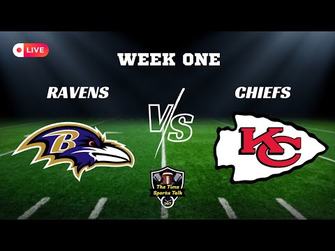 LIVE! TNF! Baltimore Ravens Vs Kansas City Chiefs LIVE PlayByPlay FOOTBALL IS BACK!