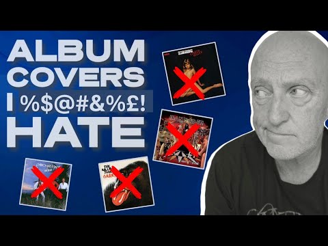 Ten Album Covers I Hate !  (Not for the faint of heart)