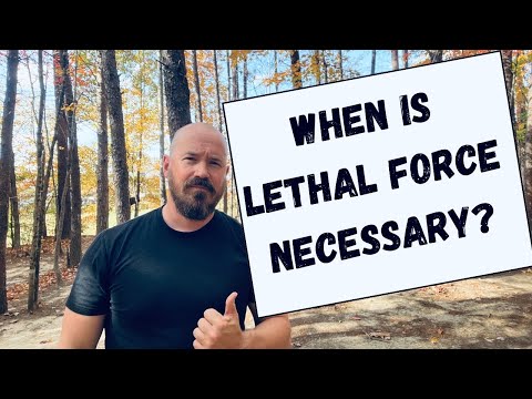 When Is Lethal Force Necessary In Self Defense?