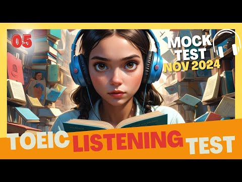 05 - TOEIC Listening Test Nov 2024 | Mock Exam Practice