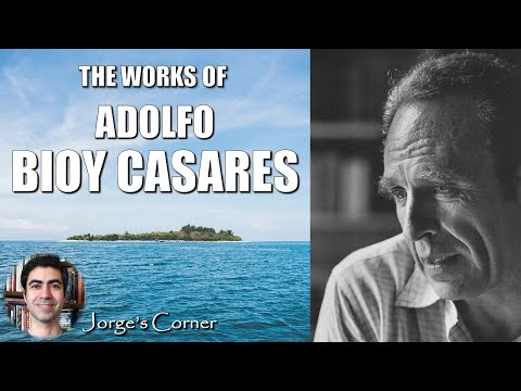 The Works of Adolfo Bioy Casares: Novels, Novellas and Short Stories | Author Spotlight