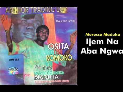 Ijem Na Aba Ngwa - Emeka Morocco