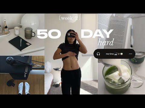 week 2 of my 50 day hard *becoming HER*