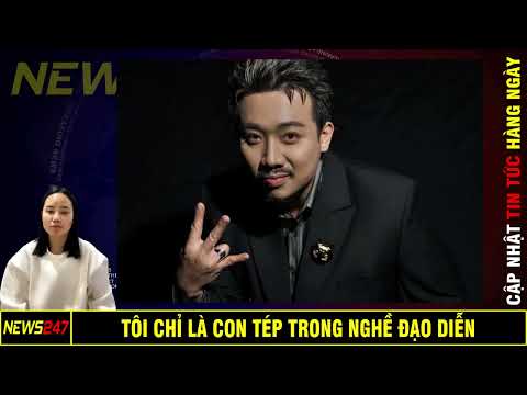 Trấn Thành: Tôi chỉ là con tép trong nghề đạo diễn