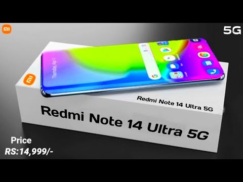 Redmi Note 14 Ultra - 8000mAh Battery, 250Camera,5G, Ultra HD,12GB Ram, 240W ,Specs Get a Website