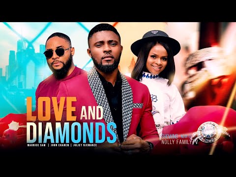 LOVE AND DIAMONDS - Maurice Sam/John Ekanem/Juliet Njemanze 2022 Trending Nigerian Nollywood Movie