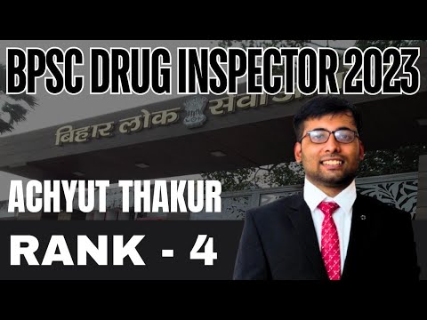 Achyut Thakur | BPSC Drug Inspector 2023 | Rank - 4 | Preparation Strategy #druginspector #bpsc