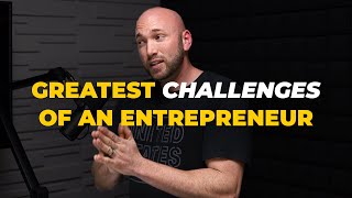 [Success Strategies]: Greatest Challenges of an Entrepreneur!