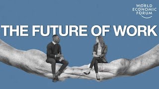 What is the Future of Work? | World Economic Forum