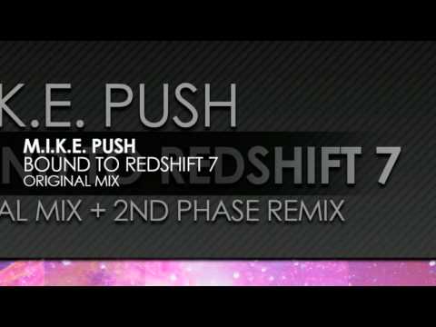 M.I.K.E. Push - Bound To Redshift 7 (Original Mix)