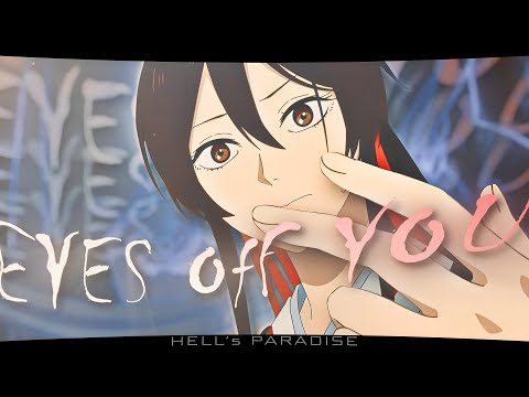 「Eyes Off You 」Hell's Paradise「AMV/EDIT」4K