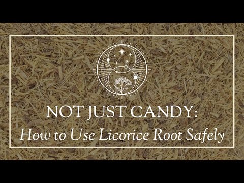 Not Just Candy: How to Use Licorice Root Safely