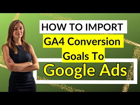 How To Import GA4 Conversion Goals To Google Ads