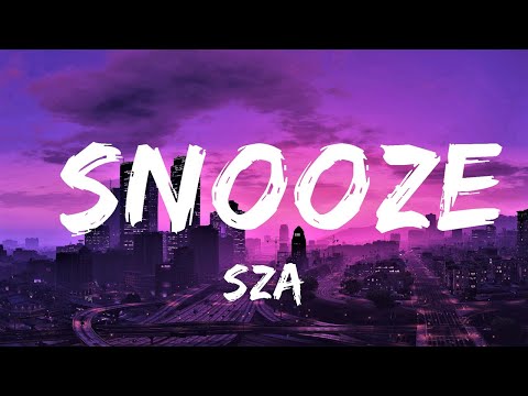 SZA - Snooze (Lyrics) | Lyrics Video (Official)